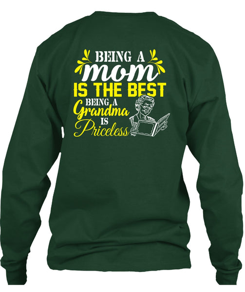 Being A Mom Is The Best T Shirt, Being A Grandma Is Priceless T Shirt