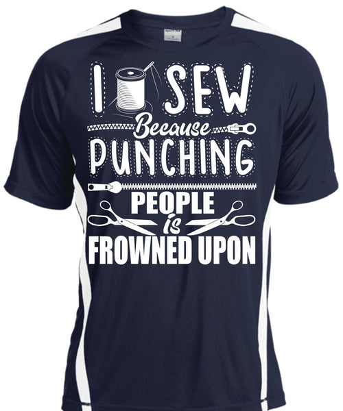 I Sew T Shirt, Punching People Is Frowned Upon T Shirt, Cool Shirt