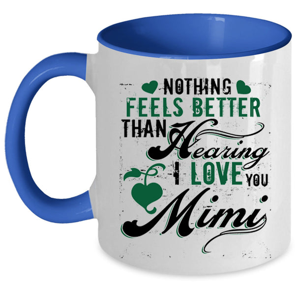Cute Gift For Mimi Coffee Mug, I Love Mimi Accent Mug
