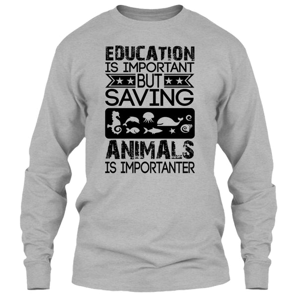 Education Is Important T Shirt, Coolest Animal Lover T Shirt