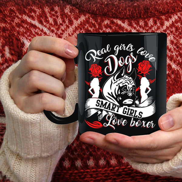 Real Girls Love Dogs Coffee Mug, Smart Girls Love Boxer Coffee Cup
