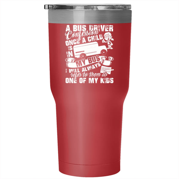 A Bus Driver Confession Tumbler 30 oz Stainless Steel, Funny School Bus Driver Travel Mug