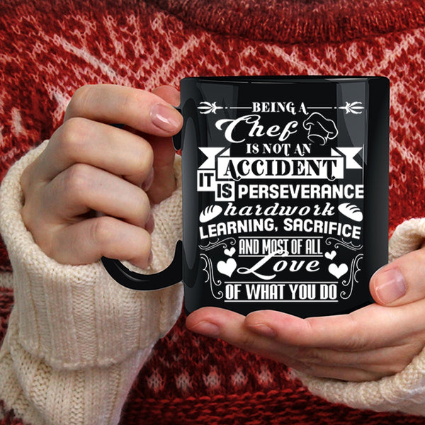 Being A Chef Is Not An Accident Coffee Mug, Cool Chef Coffee Cup