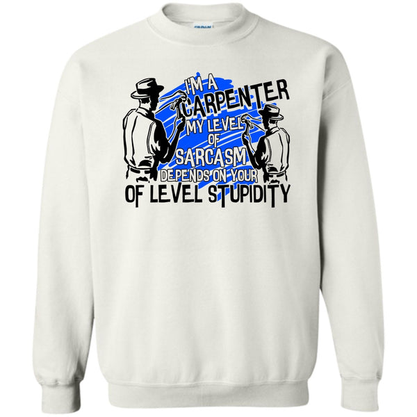 Coolest Carpenter T Shirt, I'm A Carpenter Sweatshirt
