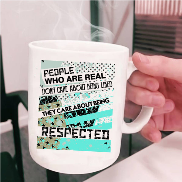 Awesome Veteran Coffee Mug, They Care About Being Respected Cup