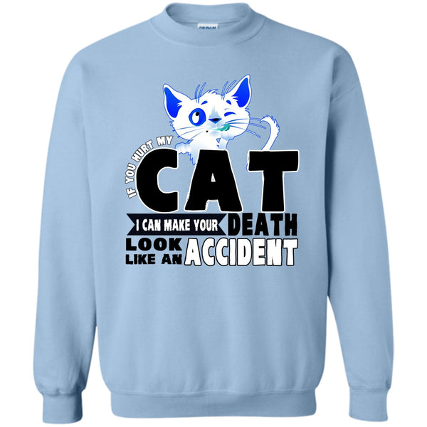 Funny Cat T Shirt, If You Hurt My Cat Sweatshirt