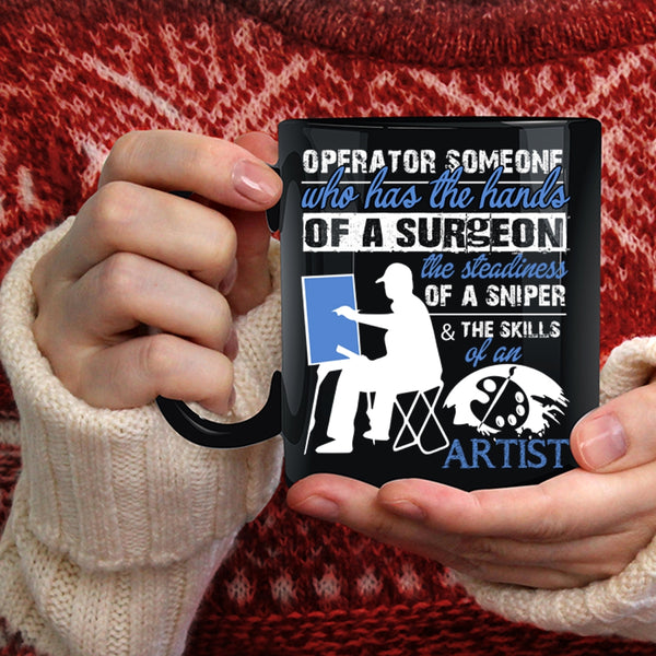 Operator Coffee Mug, The Skills Of An Artist Coffee Cup