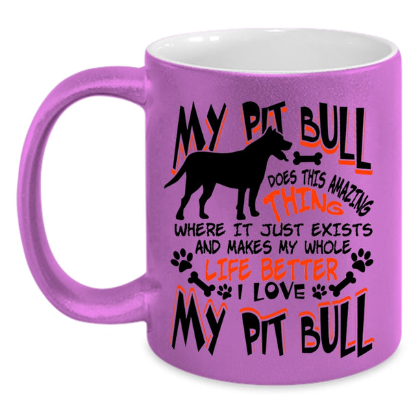 I Love My Pit Bull Coffee Mug, My Pitbull Does This Amazing Thing Accent Mug