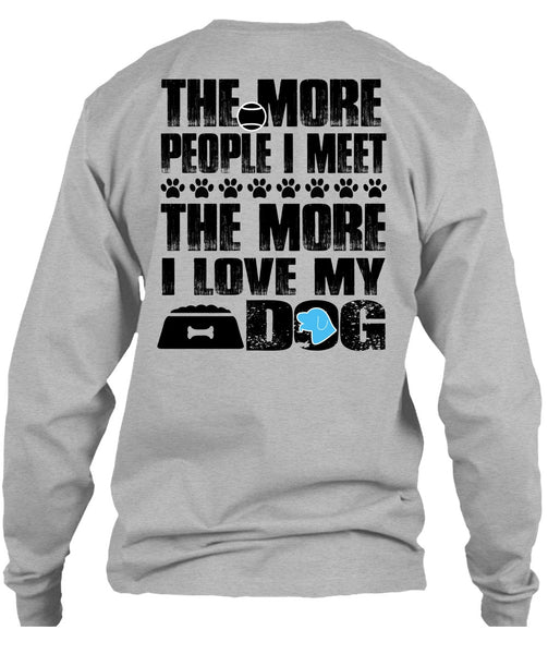 I Love My Dog T Shirt, I Love My Life T Shirt