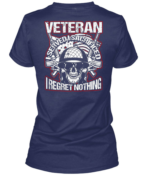 Veteran I Served I Sacrificed T Shirt, Being A Veteran T Shirt