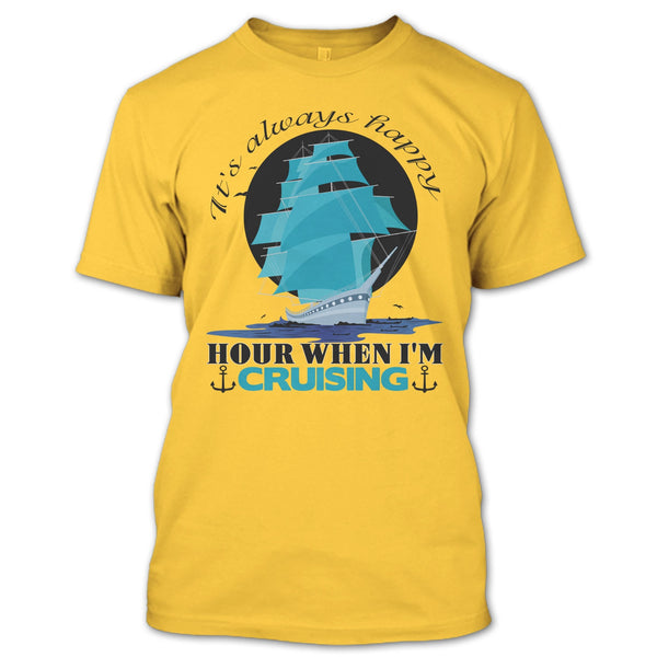 It's Always Happy Hour T Shirt, Coolest Cruiser T Shirt