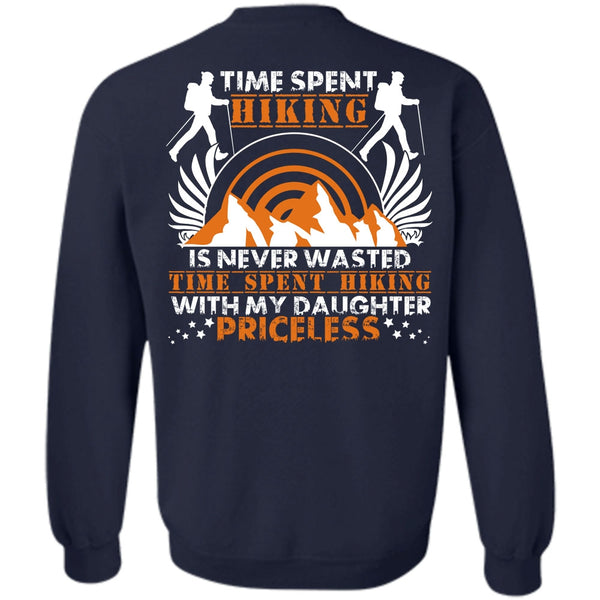 My Daughter Priceless T Shirt, I Love Hiking Sweatshirt