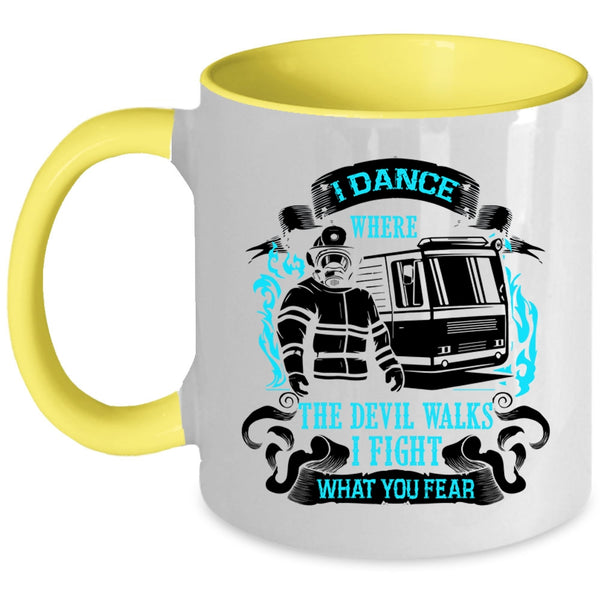 Funny Firefighter Coffee Mug, I Dance Where The Devil Walks Accent Mug