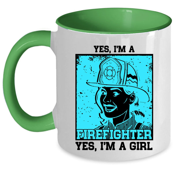 Yes I'm A Girl Coffee Mug, Yes I Am A Firefighter Accent Mug