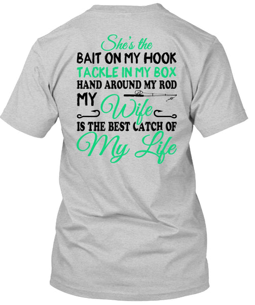 The Best Catch Of My Life T Shirt, Sport T Shirt