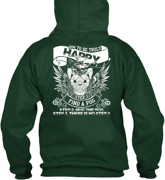 Find A Pug T Shirt, How To Be Truly Happy T Shirt