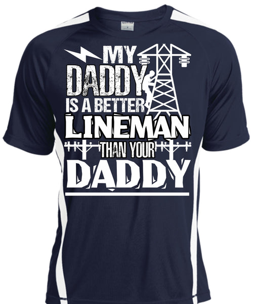 My Daddy Is A Better Lineman T Shirt, Being A Lineman T Shirt, Cool Shirt