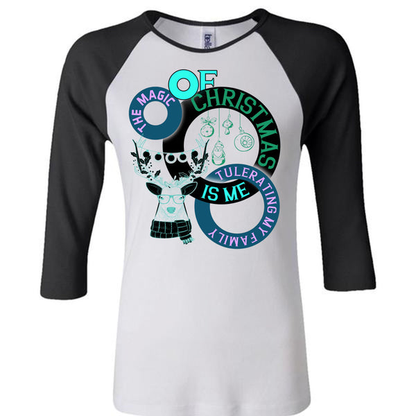 The Magic Of Christmas Is Me Tolerating My Family T Shirt, Winter Holiday T Shirt, Awesome T-Shirts