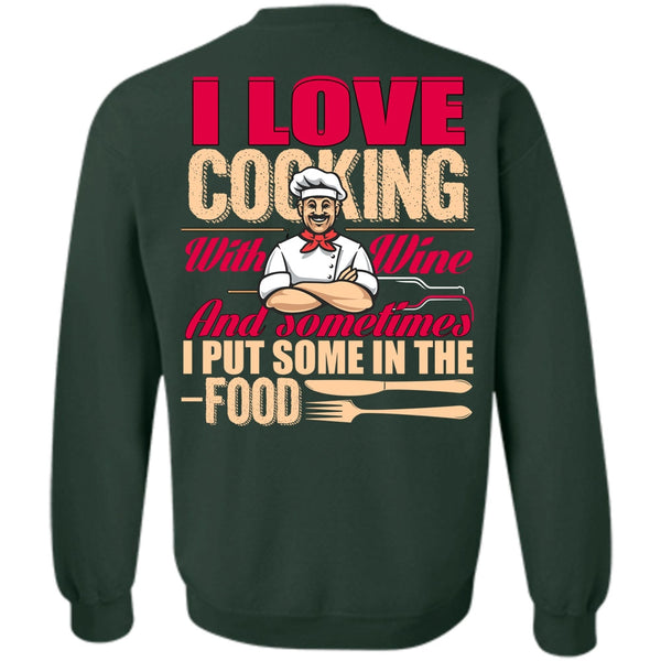 I Put Some In The Food T Shirt, I Love Chef Sweatshirt