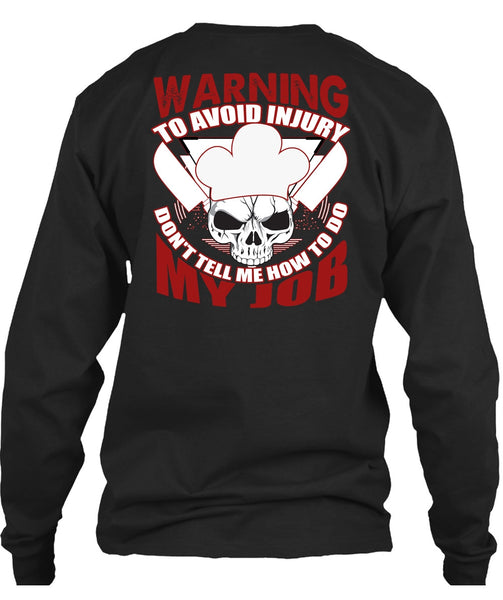 Warning To Avoid Injury T Shirt, Being A Chef T Shirt