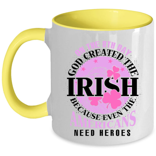 Funny Irish Coffee Mug, On The 8th Day God Created The Irish Accent Mug