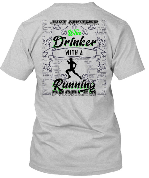 Just Another Wine Drinker T Shirt, I Love Running T Shirt