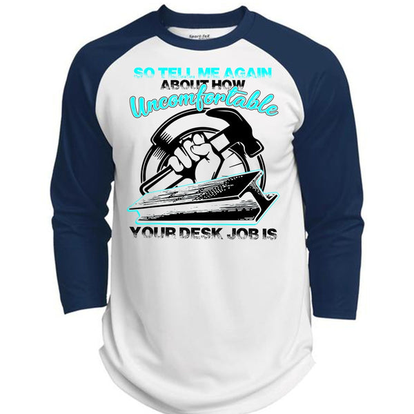 Uncomfortable Your Desk Job Is T Shirt, I Love Ironworker T Shirt, Awesome T-Shirts  (Polyester Game Baseball Jersey)