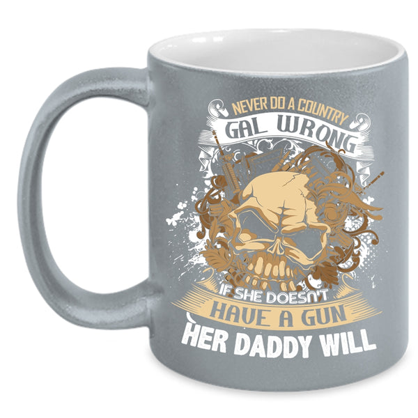 Never Do A Country Gal Wrong Coffee Mug, Cool Daddy Coffee Cup