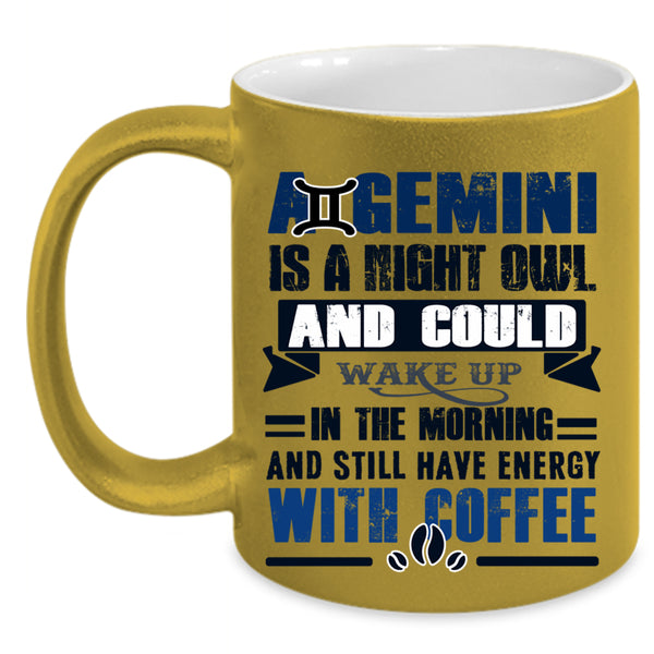 Cute Birthday Gift Coffee Mug, A Gemini Is A Night Owl Accent Mug