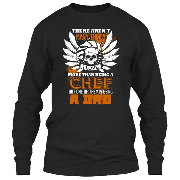 Being A Chef T Shirt, Being A Dad T Shirt