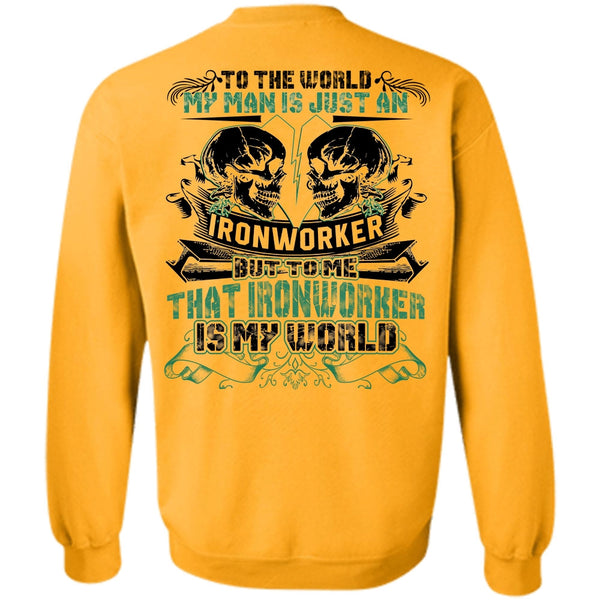I Love Ironworker T Shirt, My Man Is Just An Ironworker Sweatshirt