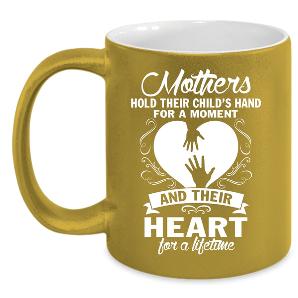 Mothers Hold Their Child's Heart Coffee Mug, Mom And Kids Coffee Cup