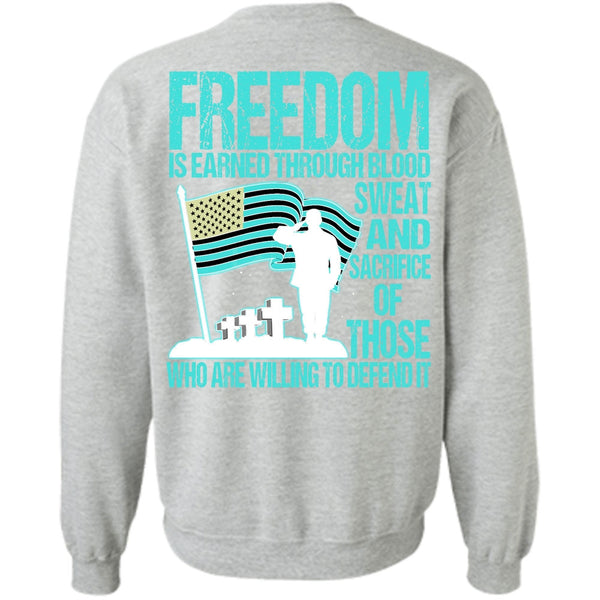 I Love Veteran T Shirt, Freedom Is Earned Sweatshirt