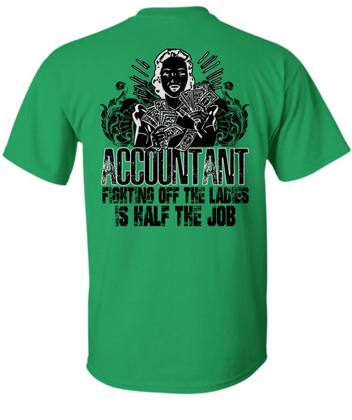 Accountant Fighting Off The Ladies T Shirt, I Love Accountant T Shirt