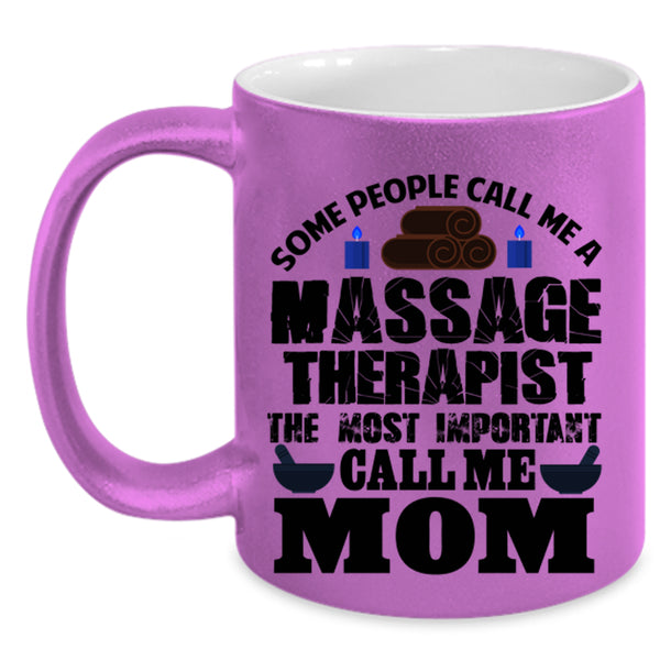 Call Me Mom Coffee Mug, Call Me A Massage Therapist Accent Mug