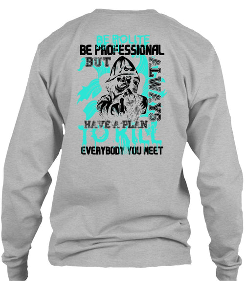 Be Polite Be Professional T Shirt, I Love Gunning T Shirt