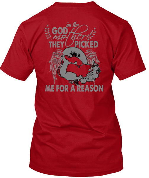 I'm The Godmother T Shirt, They Picked Me For A Reason T Shirt