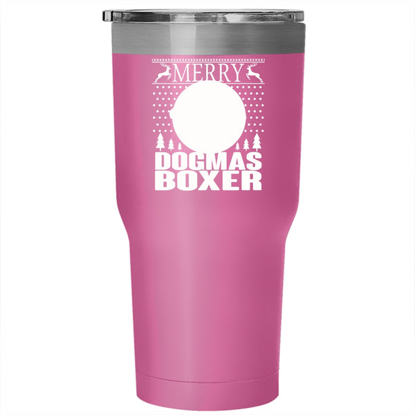 Merry Dogmas Boxer Tumbler 30 oz Stainless Steel, Christmas Gift For Son Travel Mug
