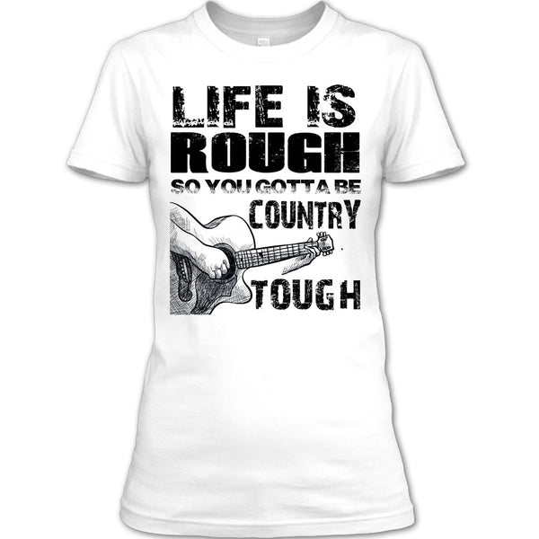 Life Is Rough T Shirt, Coolest Guitar Player T Shirt