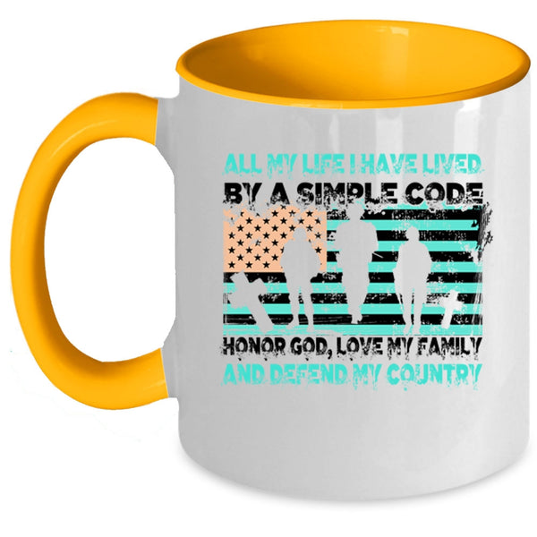 My Country Coffee Mug, All My Life I have Lived By A Simple Code Accent Mug