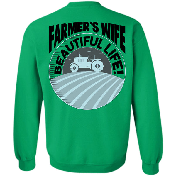 Being A Farmer T Shirt, Farmer's Wife Beautiful Life Sweatshirt