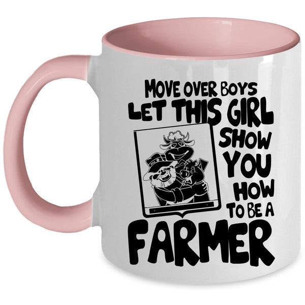 Cute Farmer Coffee Mug, This Girl Show You How To Be A Farmer Accent Mug