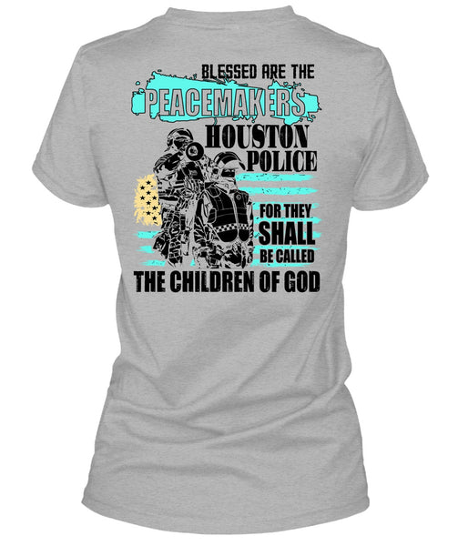 They Shall Be Called The Children Of God T Shirt, I Love Police T Shirt
