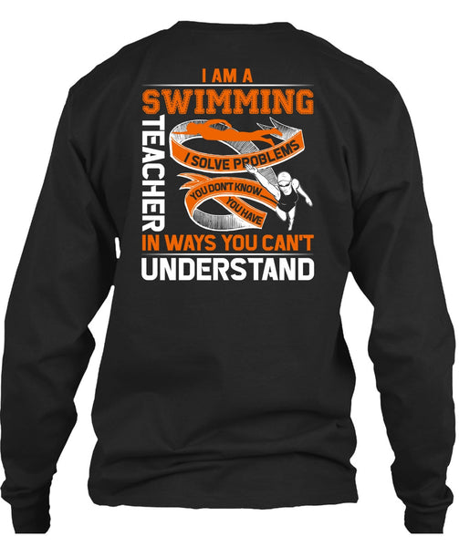 I Am A Swimming Teacher T Shirt, You Can't Understand T Shirt