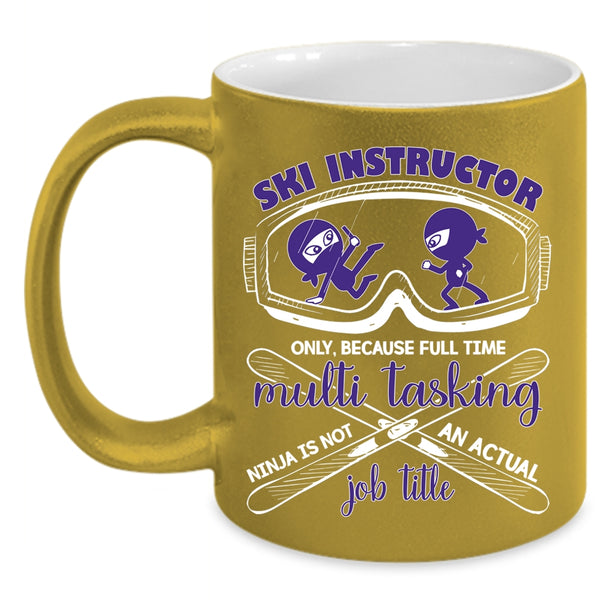 Ski Instructor Coffee Mug, Not An Actual Job Title Coffee Cup