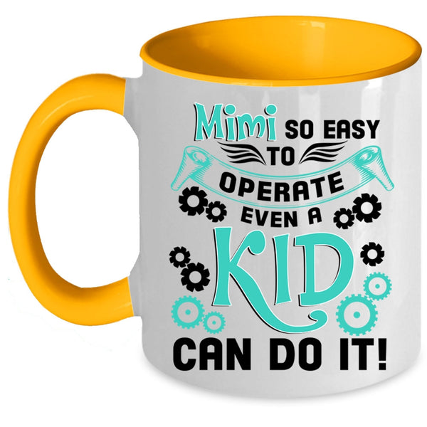 Cute Kids Coffee Mug, Mimi So Easy To Operate Accent Mug