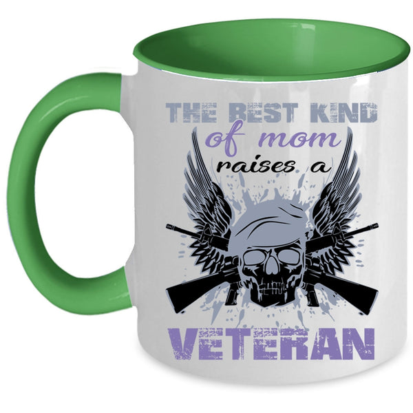 Cool Mom Coffee Mug, The Best Kind Of Mom Raises A Veteran Accent Mug