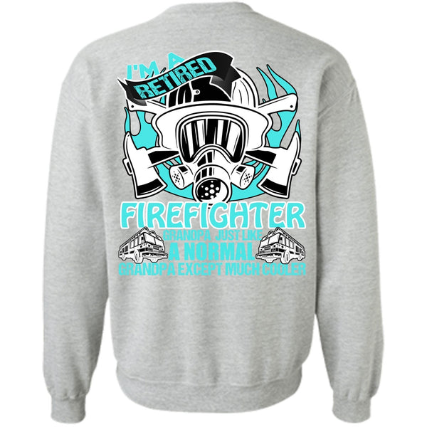 I Love Firefighter T Shirt, I'm A Retired Firefighter Grandpa Sweatshirt