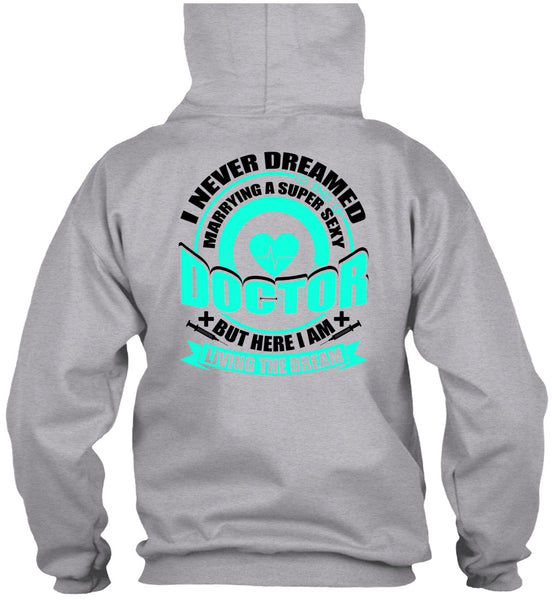 Marrying A Doctor T Shirt, I Love Doctor T Shirt