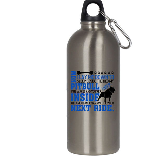 My Pit Bull 20 oz Stainless Steel Bottle,Cute Gift For Dog Lovers Outdoor Sports Water Bottle
